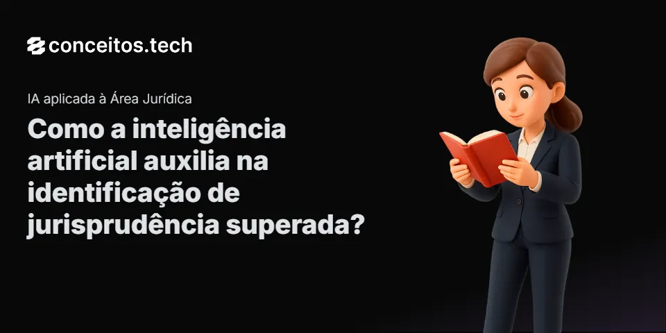 Compartilhe este tutorial: Como a inteligência artificial auxilia na identificação de jurisprudência superada?