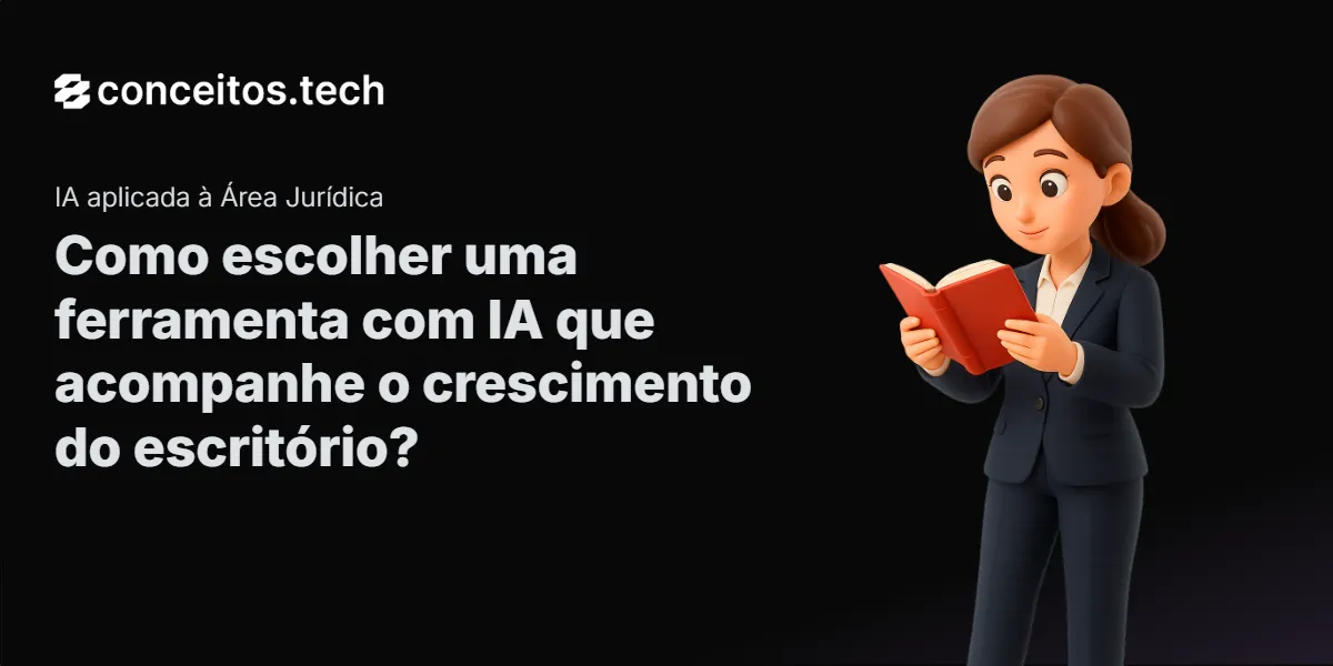 Compartilhe este tutorial: Como escolher uma ferramenta com IA que acompanhe o crescimento do escritório?