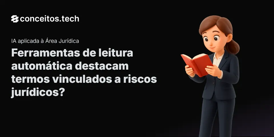 Compartilhe este tutorial: Ferramentas de leitura automática destacam termos vinculados a riscos jurídicos?
