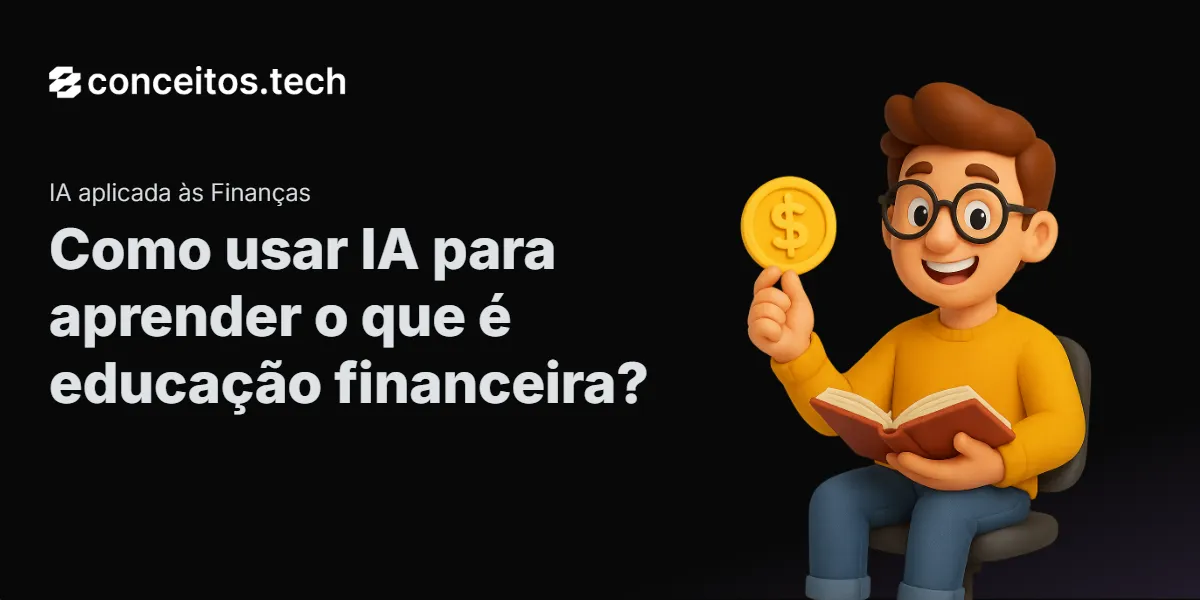 Compartilhe este tutorial: Como usar IA para aprender o que é educação financeira?
