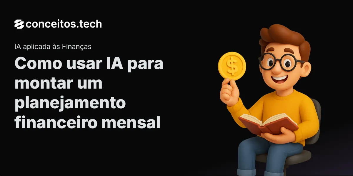 Compartilhe este tutorial: Como usar IA para montar um planejamento financeiro mensal