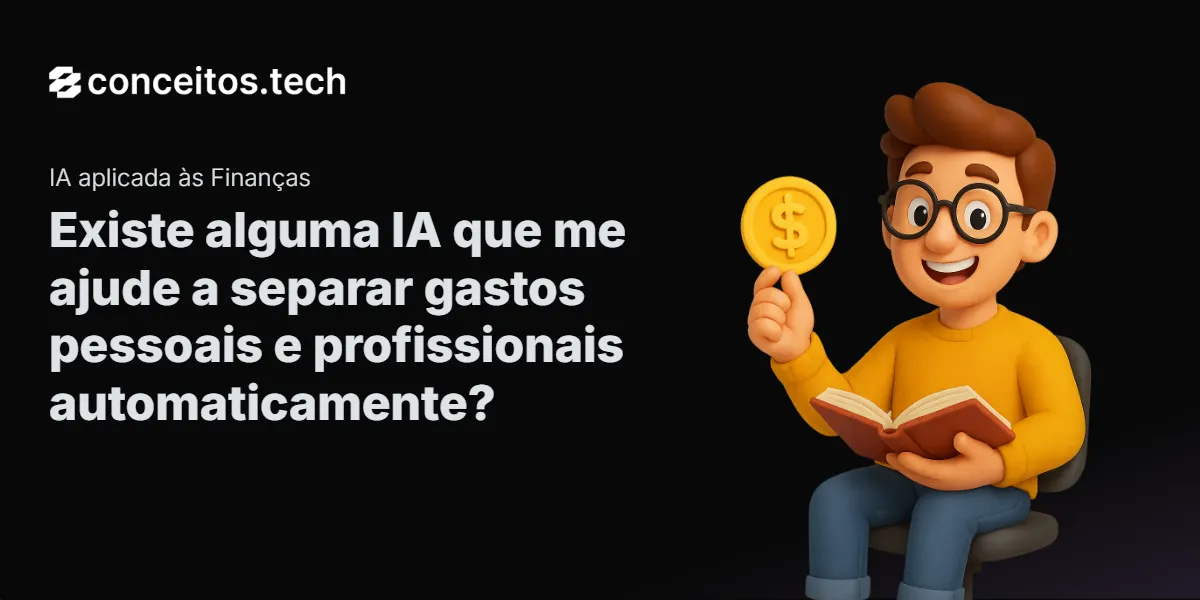 Compartilhe este tutorial: Existe alguma IA que me ajude a separar gastos pessoais e profissionais automaticamente?