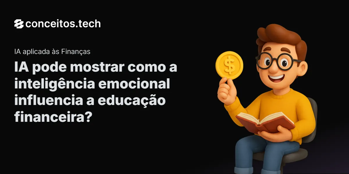 Compartilhe este tutorial: IA pode mostrar como a inteligência emocional influencia a educação financeira?