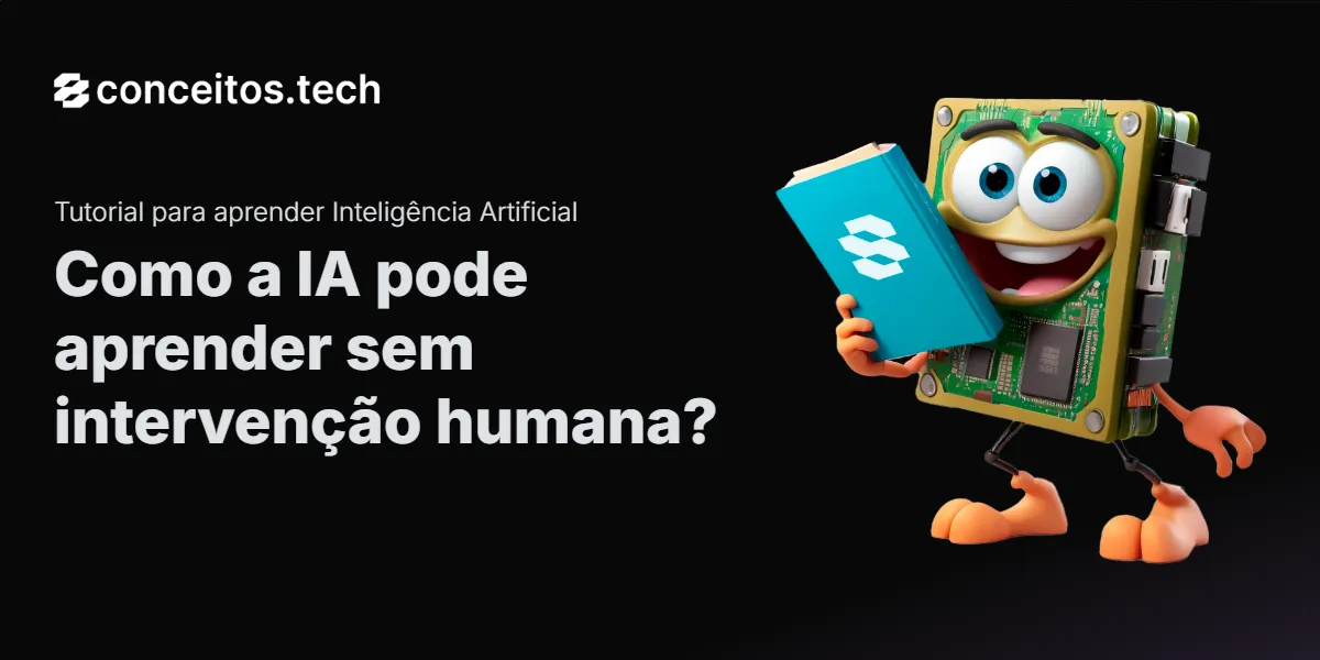 Compartilhe este tutorial: Como a IA pode aprender sem intervenção humana?