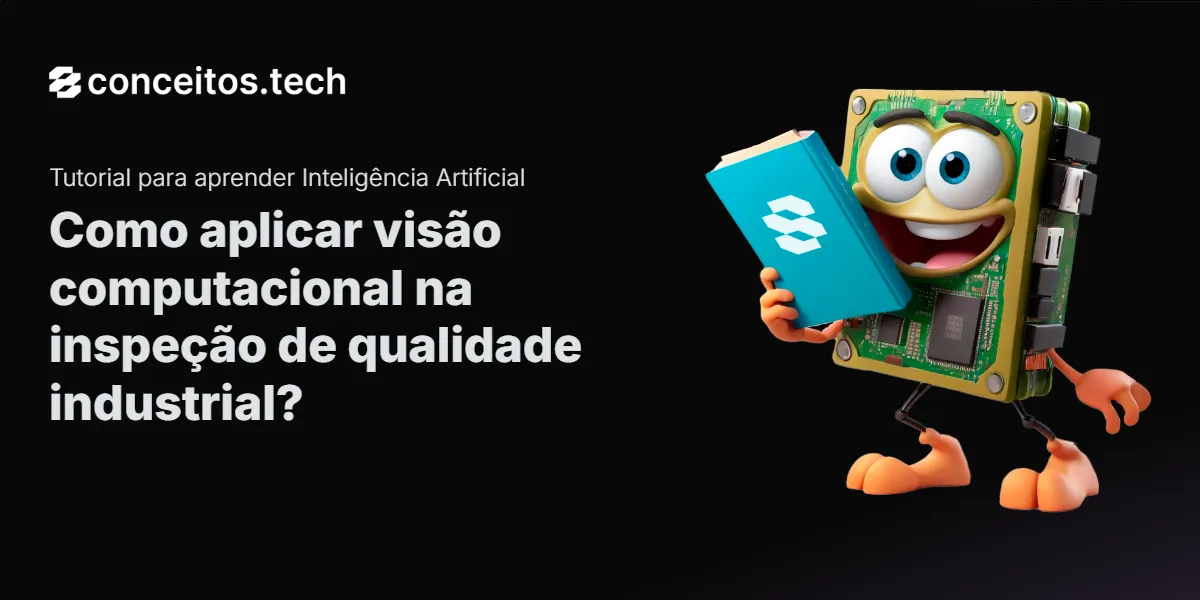 Compartilhe este tutorial: Como aplicar visão computacional na inspeção de qualidade industrial?