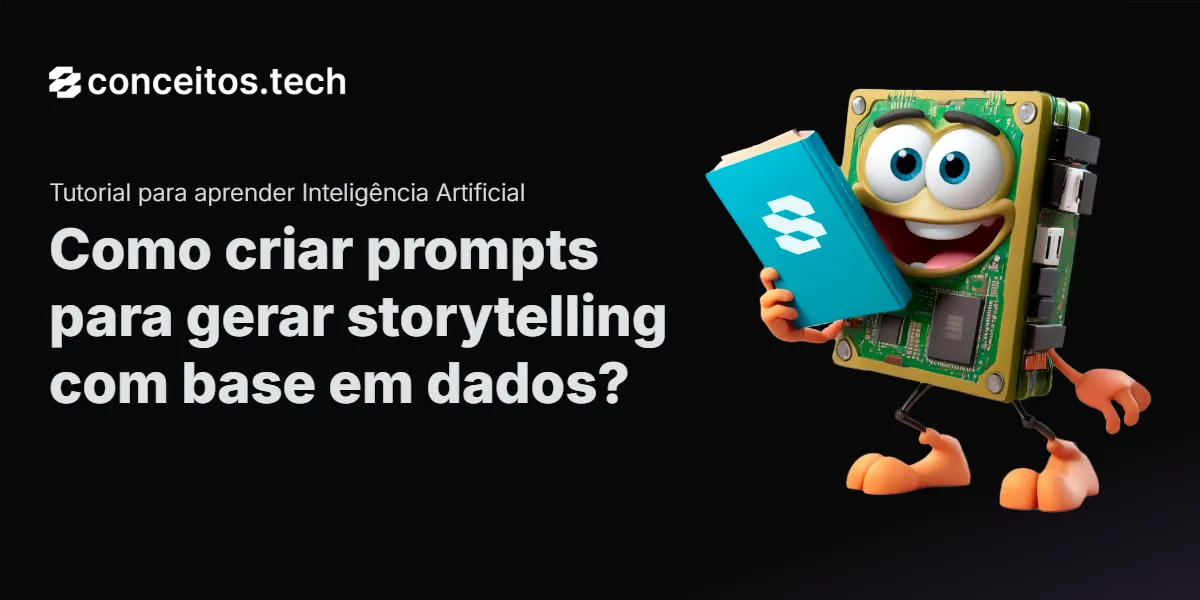 Compartilhe este tutorial: Como criar prompts para gerar storytelling com base em dados?