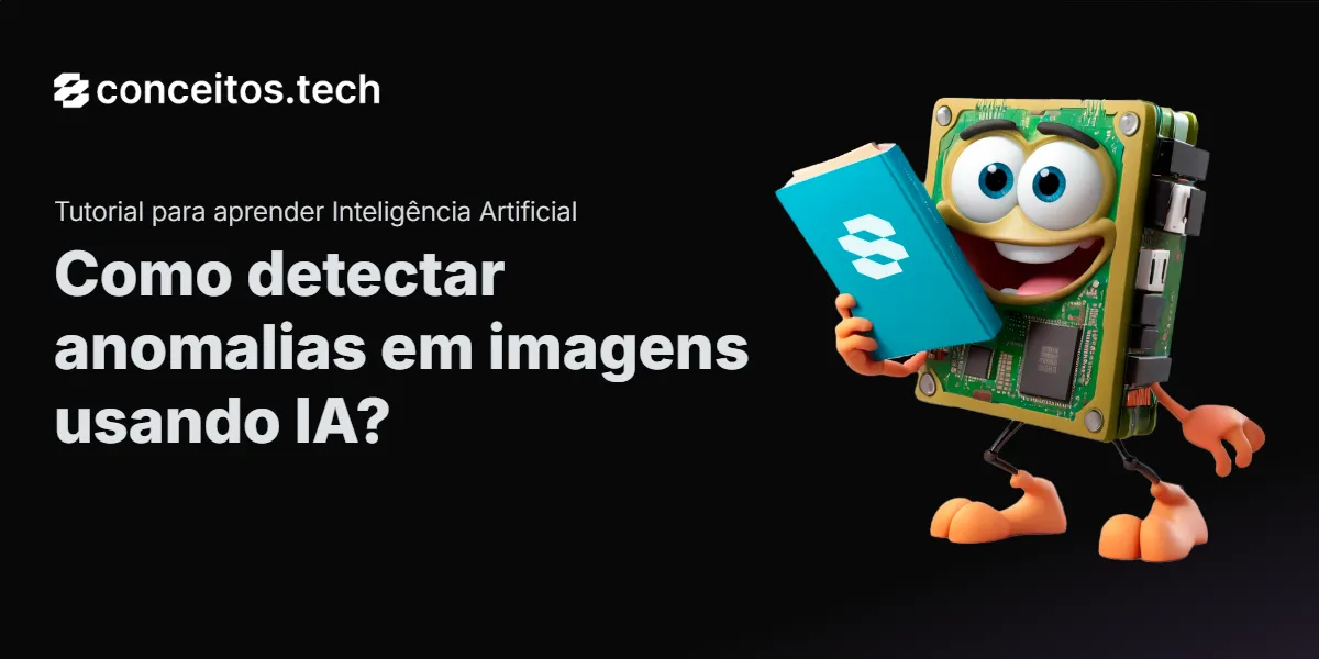 Compartilhe este tutorial: Como detectar anomalias em imagens usando IA?