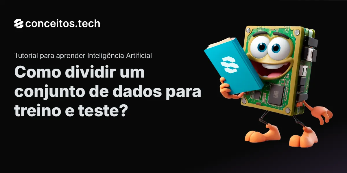 Compartilhe este tutorial: Como dividir um conjunto de dados para treino e teste?