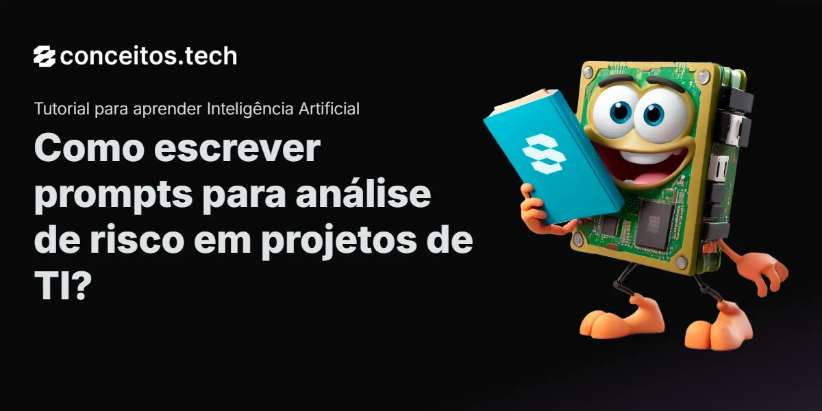 Compartilhe este tutorial: Como escrever prompts para análise de risco em projetos de TI?