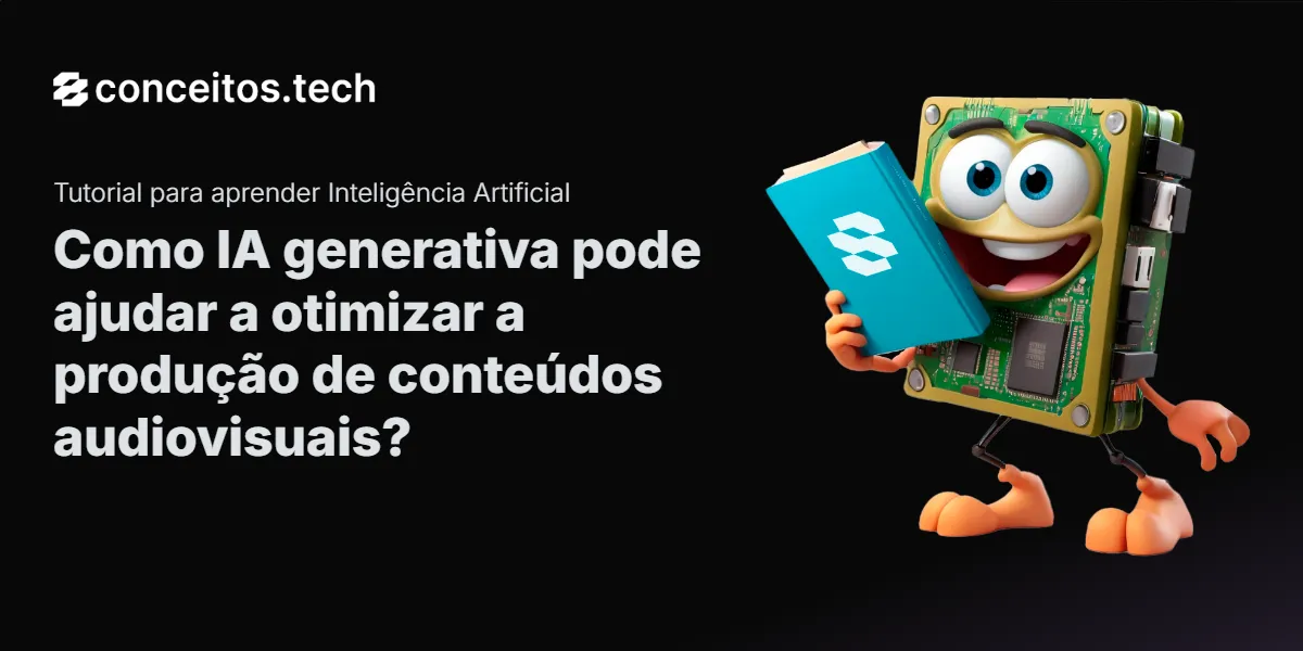Compartilhe este tutorial: Como IA generativa pode ajudar a otimizar a produção de conteúdos audiovisuais?