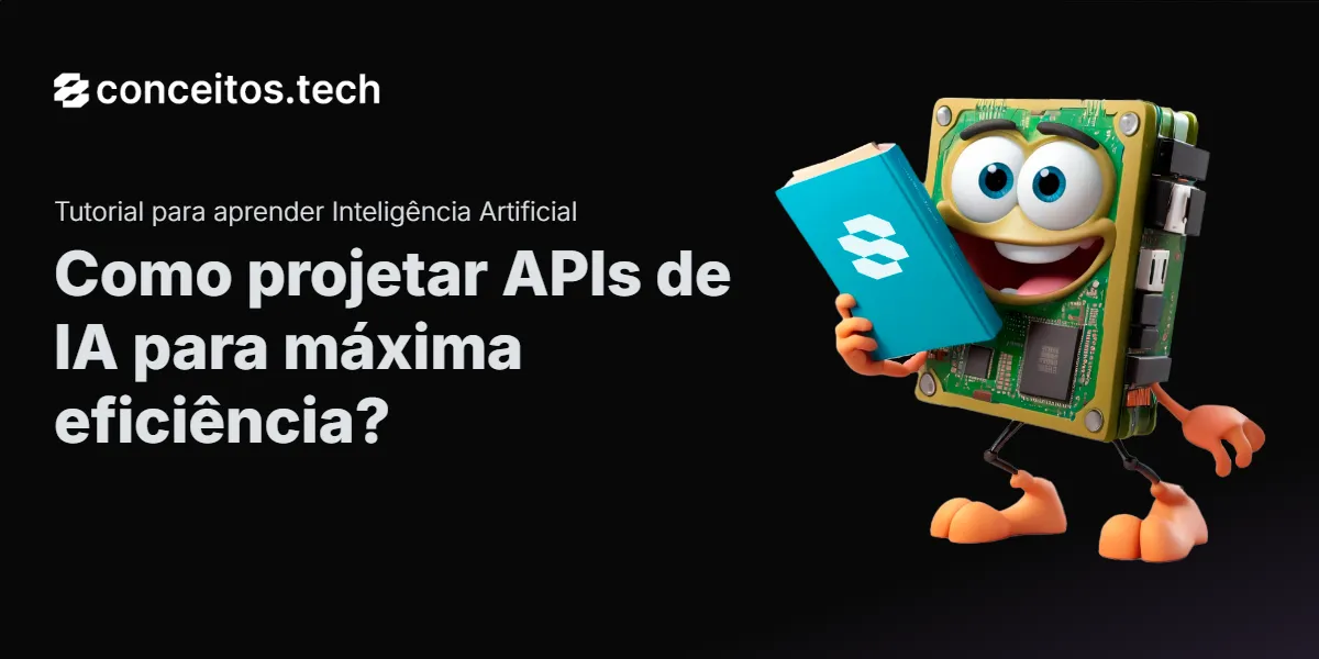 Compartilhe este tutorial: Como projetar APIs de IA para máxima eficiência?