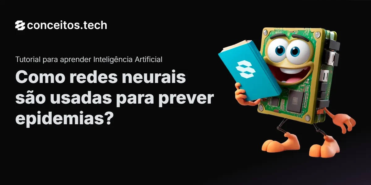 Compartilhe este tutorial: Como redes neurais são usadas para prever epidemias?