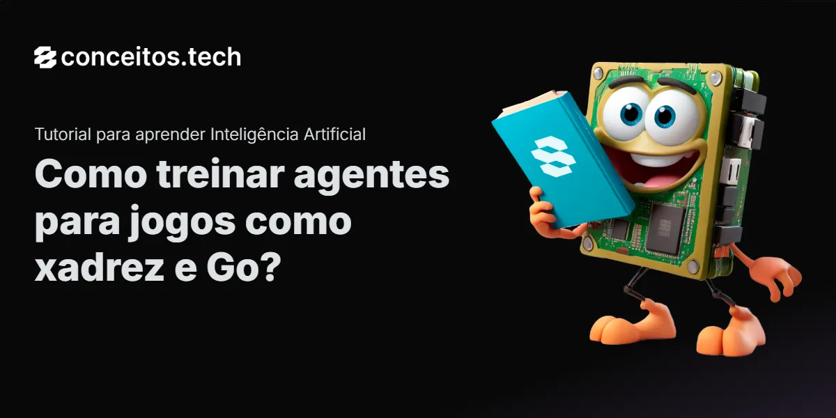 Compartilhe este tutorial: Como treinar agentes para jogos como xadrez e Go?
