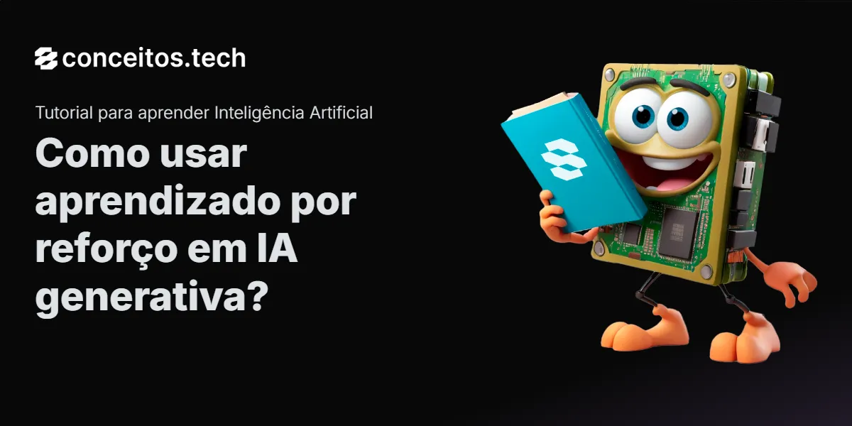 Compartilhe este tutorial: Como usar aprendizado por reforço em IA generativa?