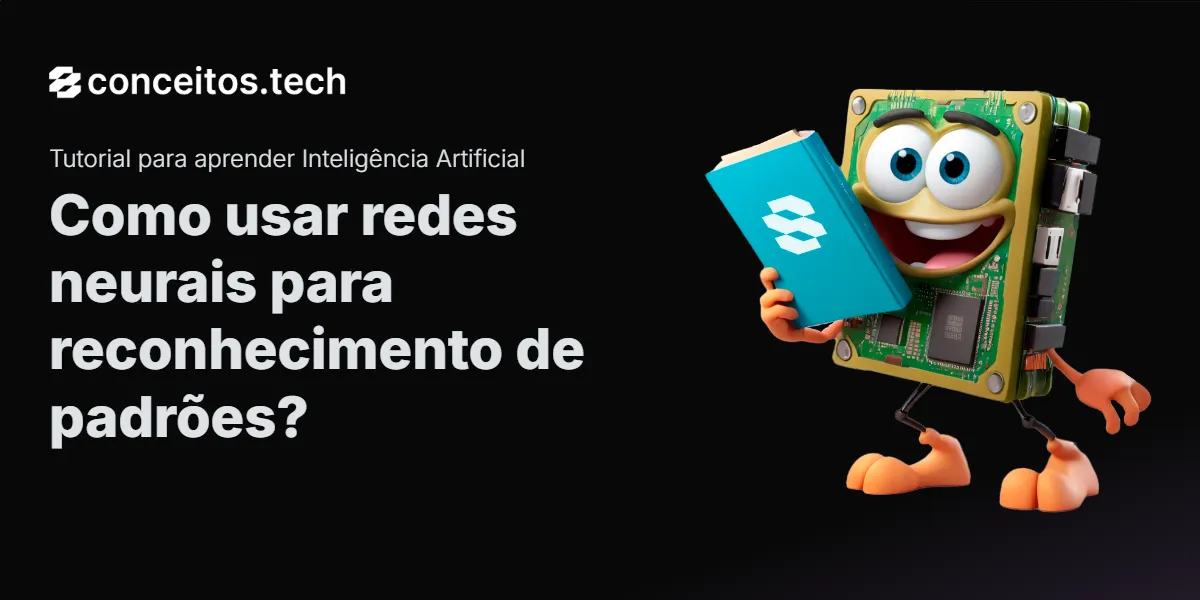 Compartilhe este tutorial: Como usar redes neurais para reconhecimento de padrões?