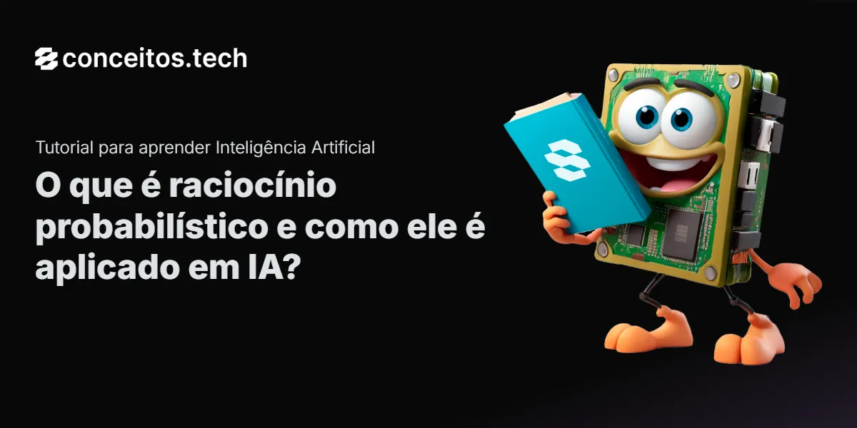 Compartilhe este tutorial: O que é raciocínio probabilístico e como ele é aplicado em IA?