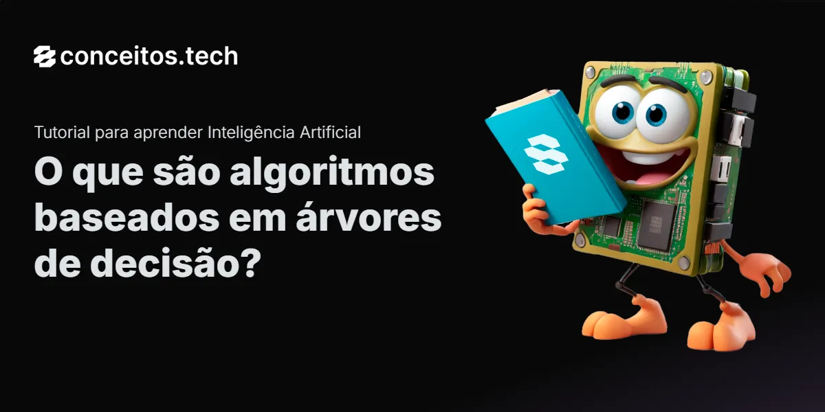Compartilhe este tutorial: O que são algoritmos baseados em árvores de decisão?