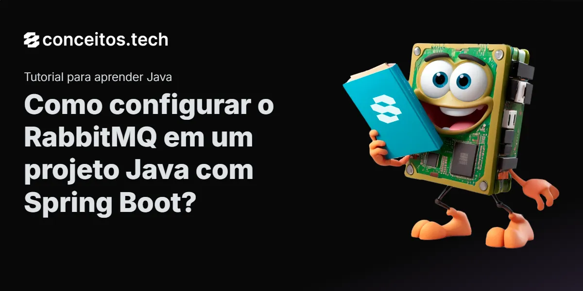 Compartilhe este tutorial: Como configurar o RabbitMQ em um projeto Java com Spring Boot?