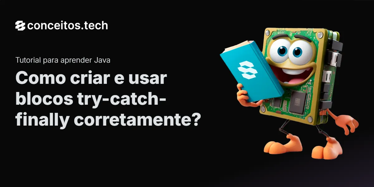 Compartilhe este tutorial: Como criar e usar blocos try-catch-finally corretamente?