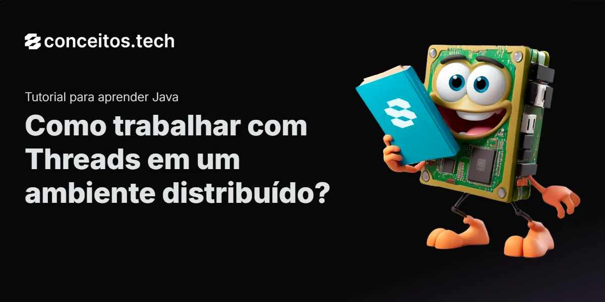 Compartilhe este tutorial: Como trabalhar com Threads em um ambiente distribuído?