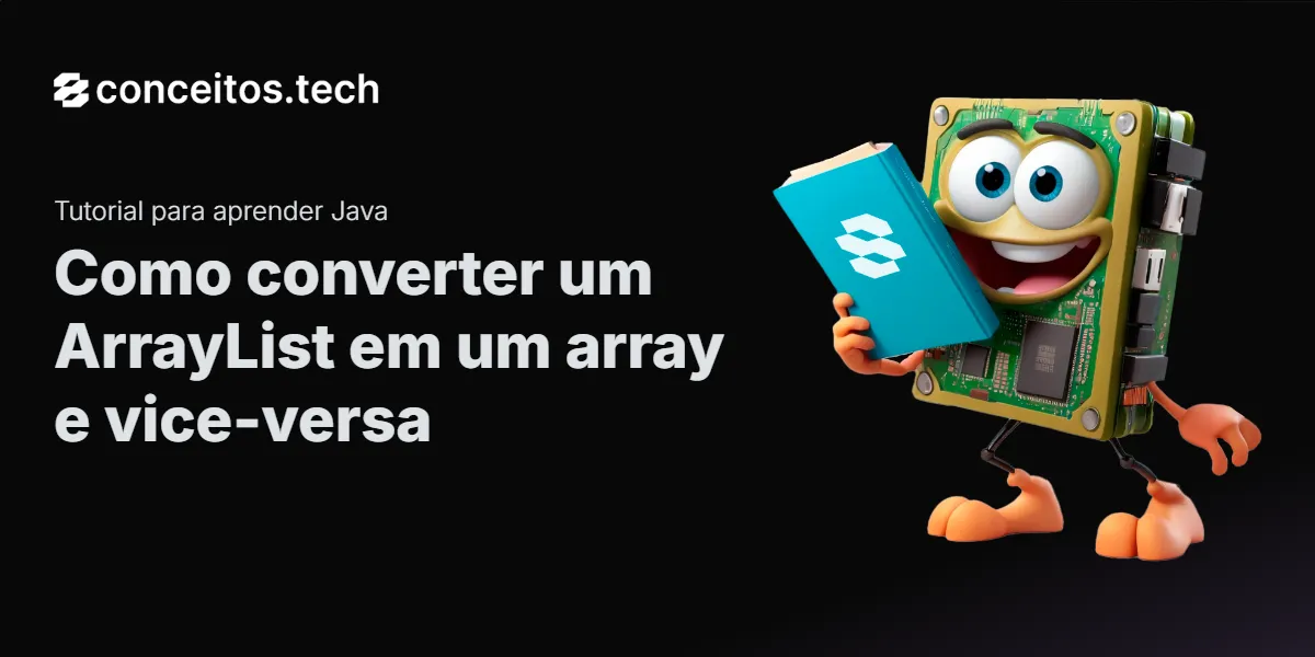 Compartilhe este tutorial: Como converter um ArrayList em um array e vice-versa