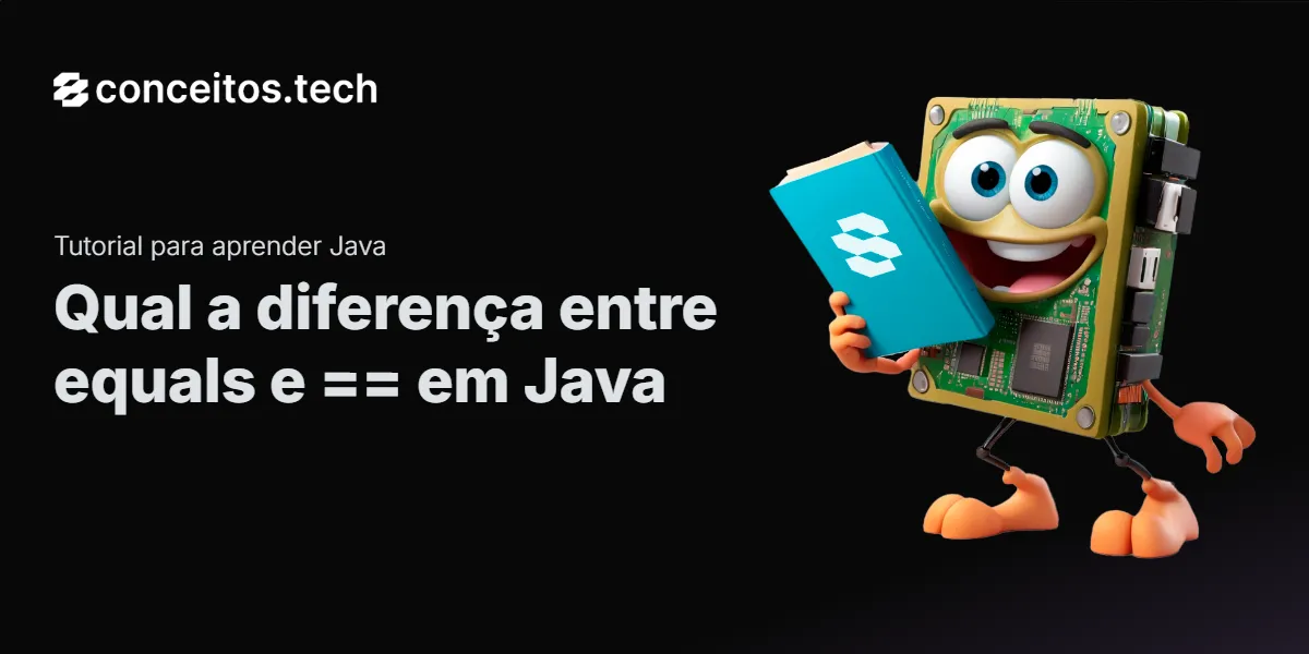 Compartilhe este tutorial: Qual a diferença entre equals e == em Java