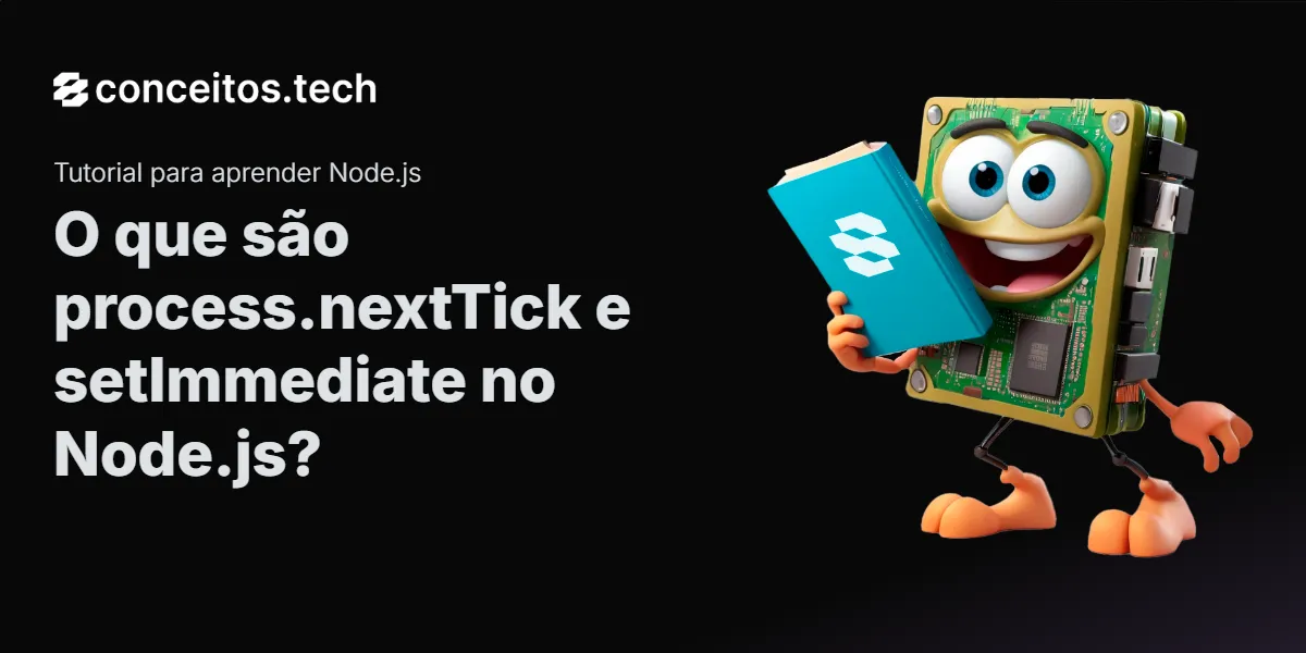 Compartilhe este tutorial: O que são process.nextTick e setImmediate no Node.js?
