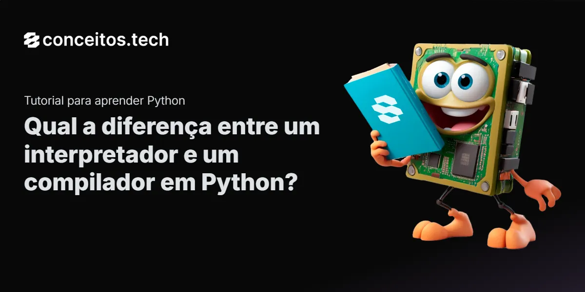 Compartilhe este tutorial: Qual a diferença entre um interpretador e um compilador em Python?