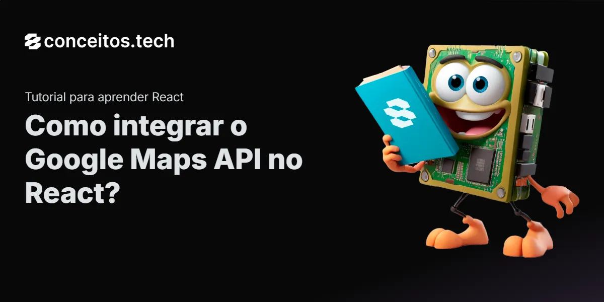Compartilhe este tutorial: Como integrar o Google Maps API no React?