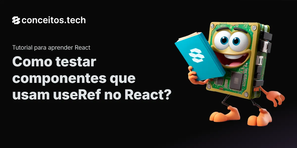 Compartilhe este tutorial: Como testar componentes que usam useRef no React?