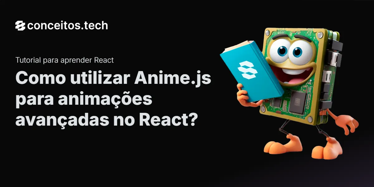 Compartilhe este tutorial: Como utilizar Anime.js para animações avançadas no React?