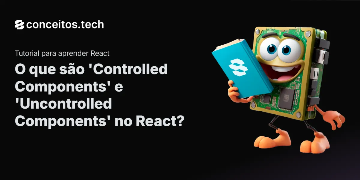 Compartilhe este tutorial: O que são 'Controlled Components' e 'Uncontrolled Components' no React?