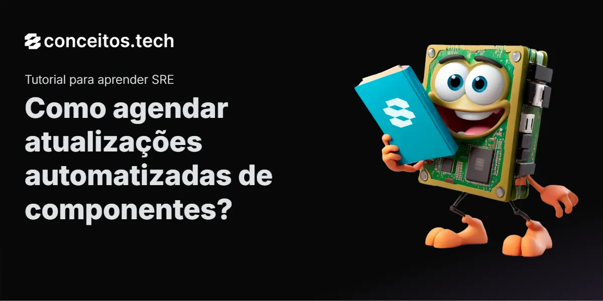 Compartilhe este tutorial: Como agendar atualizações automatizadas de componentes?