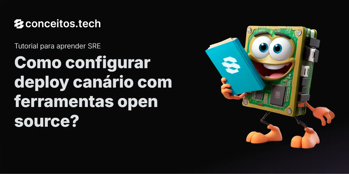 Compartilhe este tutorial: Como configurar deploy canário com ferramentas open source?