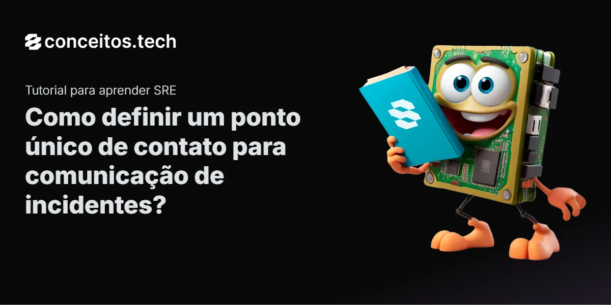 Compartilhe este tutorial: Como definir um ponto único de contato para comunicação de incidentes?