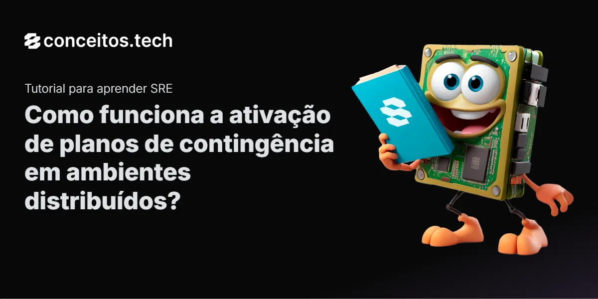 Compartilhe este tutorial: Como funciona a ativação de planos de contingência em ambientes distribuídos?