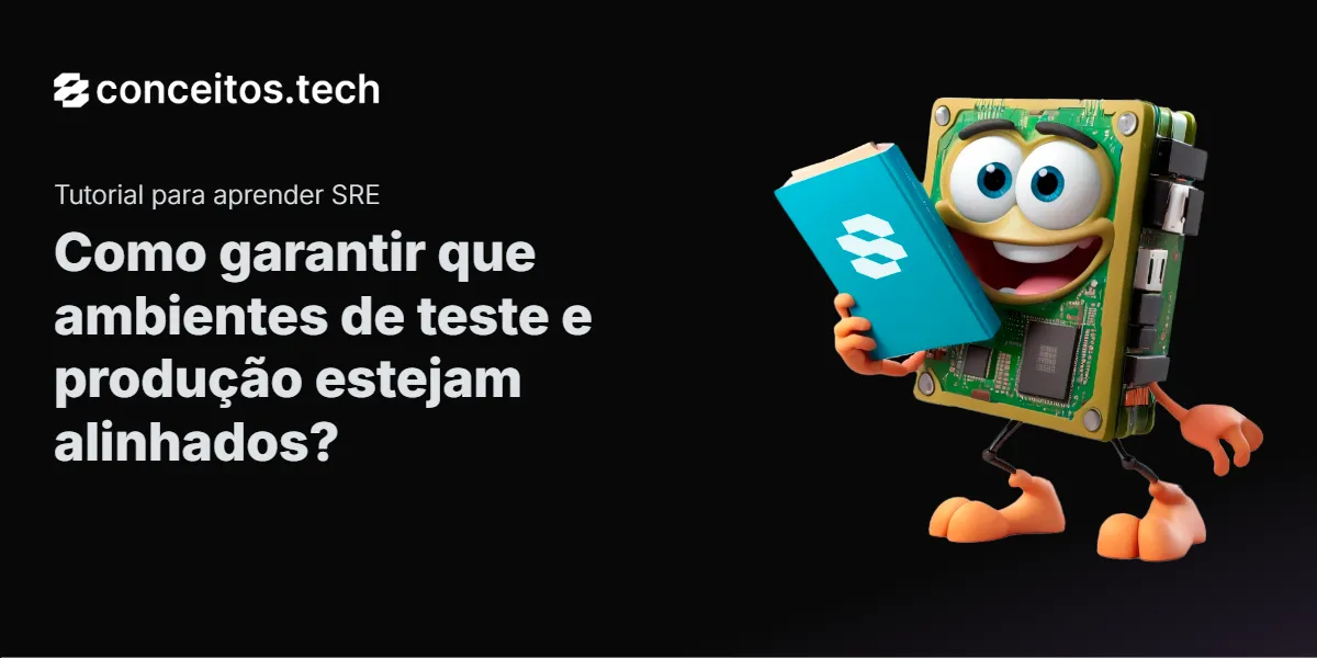 Compartilhe este tutorial: Como garantir que ambientes de teste e produção estejam alinhados?