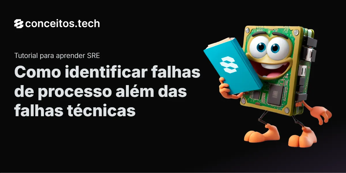 Compartilhe este tutorial: Como identificar falhas de processo além das falhas técnicas