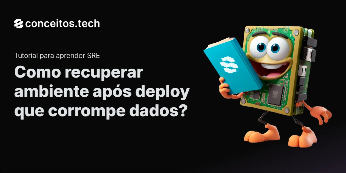 Compartilhe este tutorial: Como recuperar ambiente após deploy que corrompe dados?