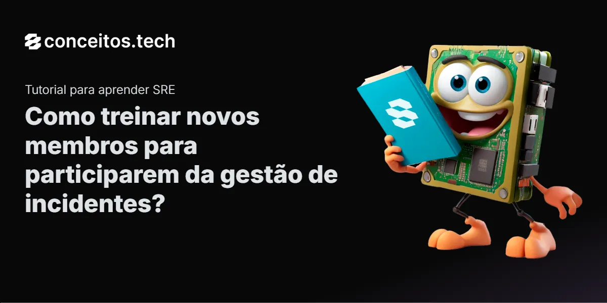Compartilhe este tutorial: Como treinar novos membros para participarem da gestão de incidentes?